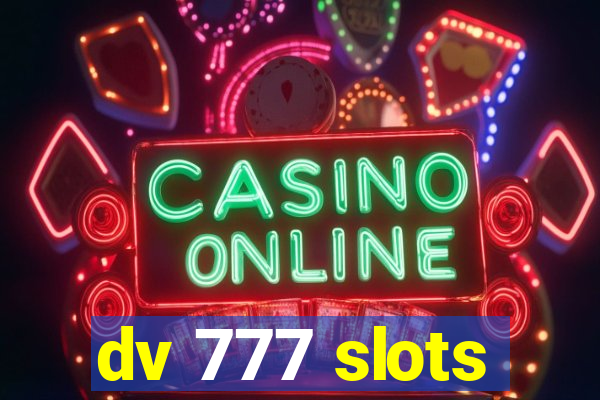 dv 777 slots